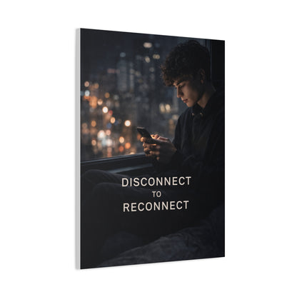 Disconnect to Reconnect Wall Art & Canvas Print